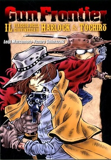 Gun Frontier - Il viaggio della giovinezza di Harlock & Tochiro