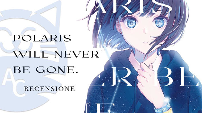<b>Polaris will never be gone</b>: recensione del manga sull'ossessione per le idol