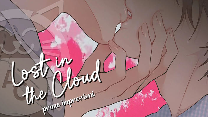 <b>Lost in the Cloud</b>: prime impressioni sul primo Boys' Love coreano in casa Jundo!