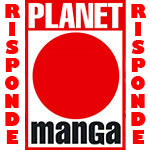 Planet Manga Risponde, l'angolo della posta ufficiale (21-29/07/2011)