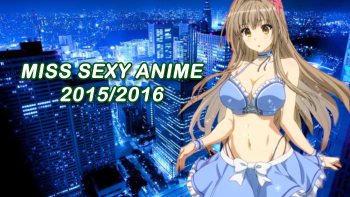 Miss Sexy Anime 2015-16