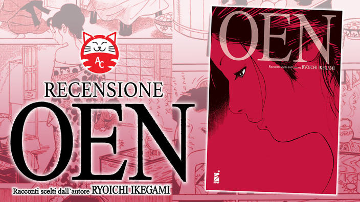 <b>OEN</b>: recensione delle storie brevi di Ryoichi Ikegami