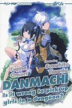 DanMachi - Is it wrong to try to pick up girls in a dungeon?