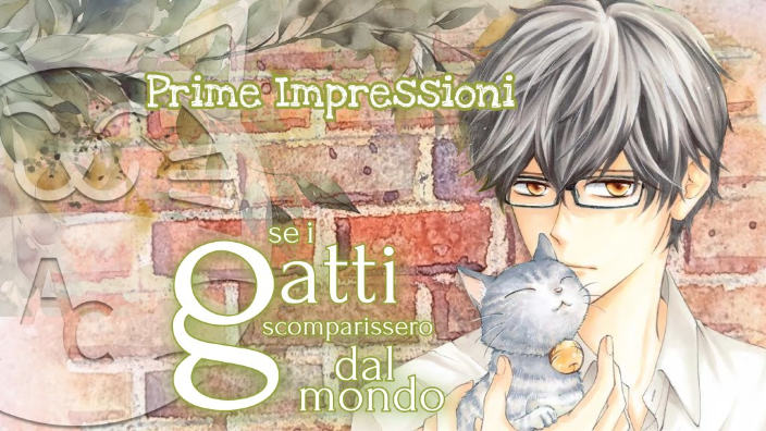 <b>Se i gatti scomparissero dal mondo</b>: prime impressioni sul manga che guarda al senso della vita