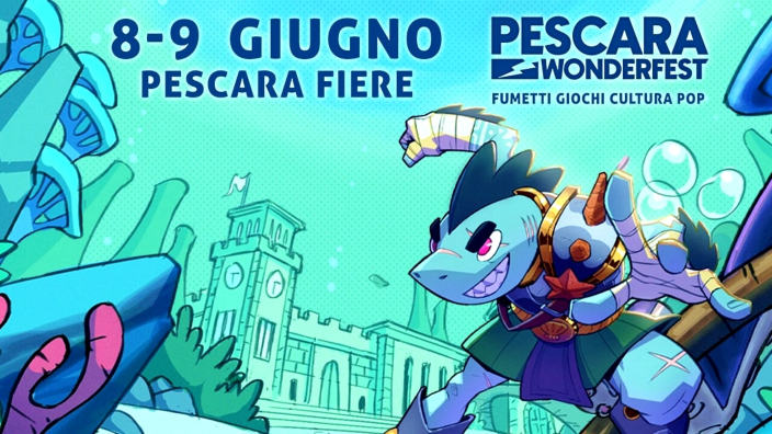Pescara Wonderfest: gli appuntamenti dal vivo con AnimeClick.it l'8 e il 9 giugno