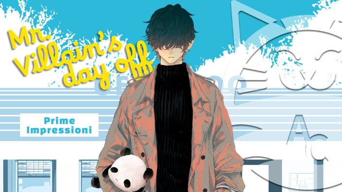 <b>Mr. Villain's Day Off</b>: prime impressioni sullo slice of life del nuovo villain di J-Pop Manga!