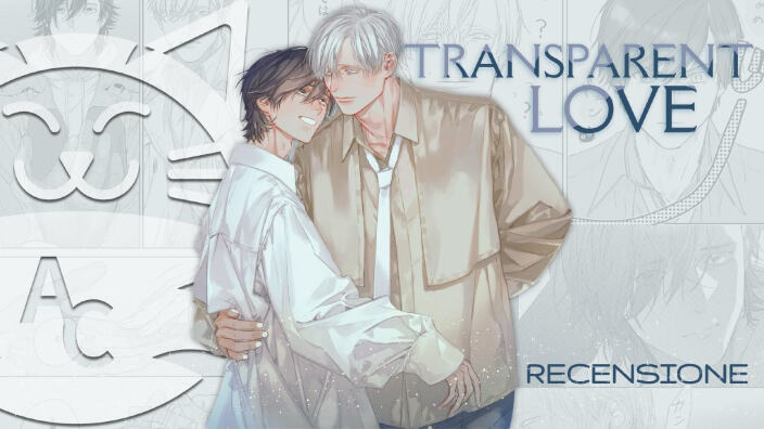 <b>Transparent Love</b>, l'amore cura la sfortuna? Recensione del Boys' Love Star Comics