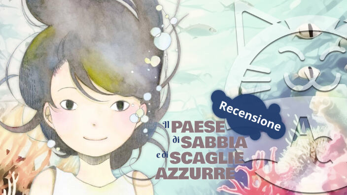 <b>Il Paese di sabbia e di scaglie azzurre</b> - Recensione manga