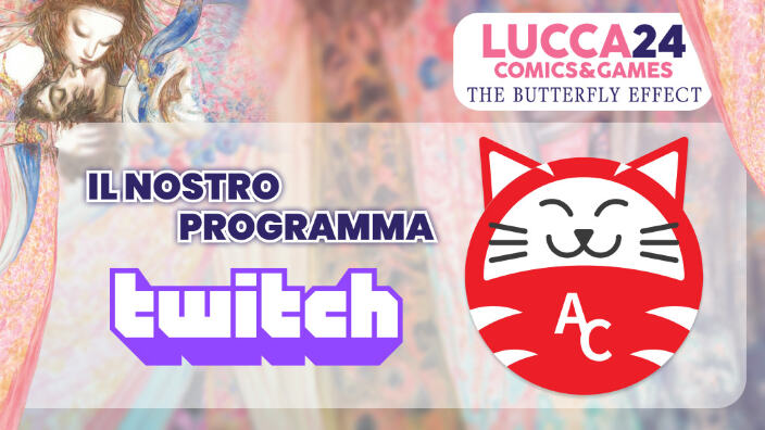 AnimeClick al Lucca Comics 2024: tutti i nostri appuntamenti su Twitch