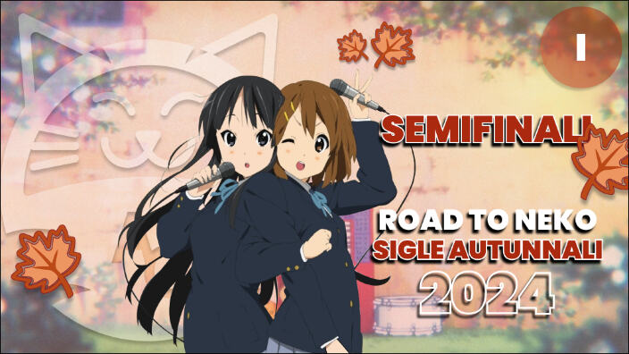 [Road to Neko] le migliori sigle dell'autunno 2024: Semifinali sfida I