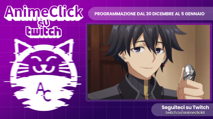 AnimeClick su Twitch: programma dal 30 dicembre al 5 gennaio