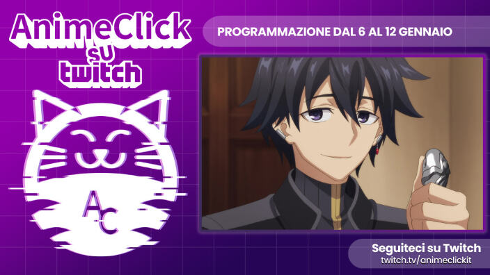 AnimeClick su Twitch: programma dal 6 al 12 gennaio