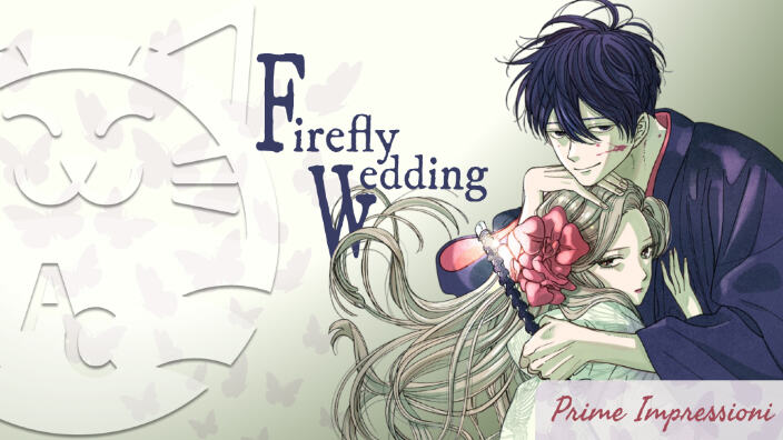 <b>Firefly Wedding</b>: prime impressioni sul nuovo romance di J-Pop Manga