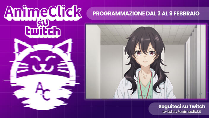 AnimeClick su Twitch: programma dal 3 al 9 febbraio