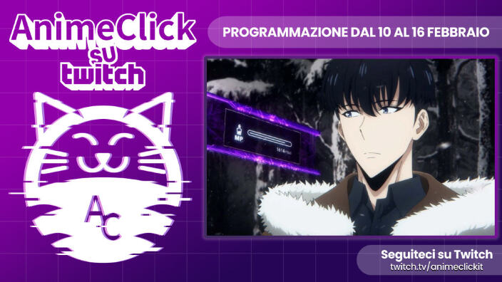 AnimeClick su Twitch: programma dal 10 al 16 febbraio