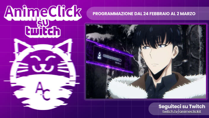 AnimeClick su Twitch: programma dal 24 febbraio al 2 marzo