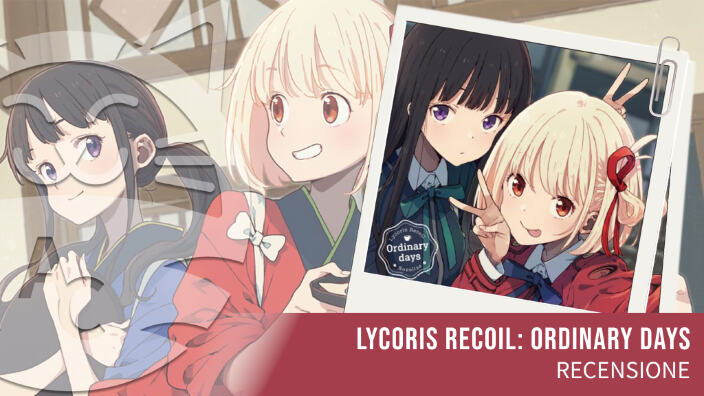 <b>Lycoris Recoil: Ordinary Days</b> -  Recensione della light novel di Planet Manga