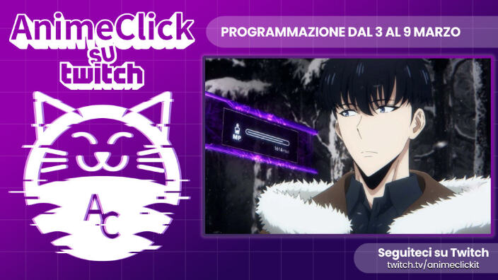 AnimeClick su Twitch: programma dal 3 al 9 marzo