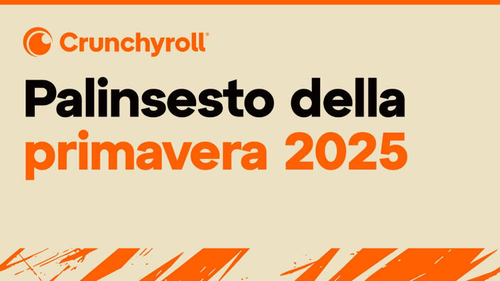 Crunchyroll annuncia il palinsesto della primavera 2025 e nuovi doppiaggi