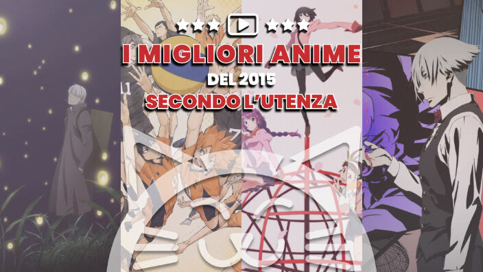 I migliori anime del 2015 secondo l'utenza: cosa usciva 10 anni fa? I migliori anime del 2015 secondo l'utenza: cosa usciva 10 anni fa?
