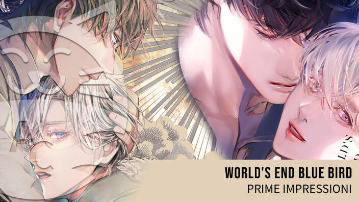 <b>World's End Blue Bird</b>: prime impressioni per il nuovo Boys Love di Planet Manga <b>World's End Blue Bird</b>: prime impressioni per il nuovo Boys Love di Planet Manga