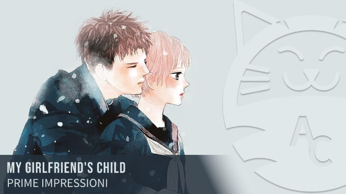<b>My Girlfriend's Child</b>: prime impressioni sul nuovo shojo di Star Comics <b>My Girlfriend's Child</b>: prime impressioni sul nuovo shojo di Star Comics