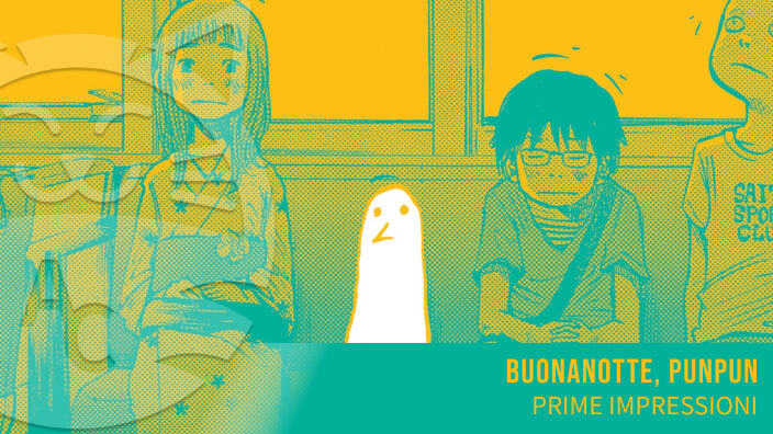 <b>Buonanotte, PunPun</b>: prime impressioni della nuova edizione Panini Comics <b>Buonanotte, PunPun</b>: prime impressioni della nuova edizione Panini Comics