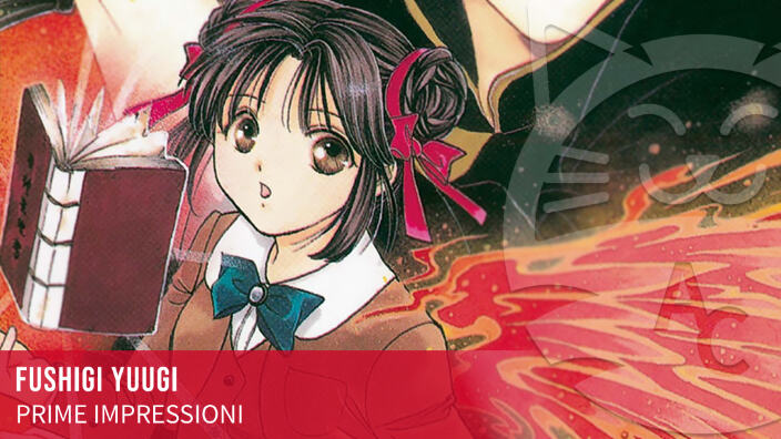 <b>Fushigi Yuugi</b>: prime impressioni sulla nuova edizione dello storico manga di Yuu Watase <b>Fushigi Yuugi</b>: prime impressioni sulla nuova edizione dello storico manga di Yuu Watase